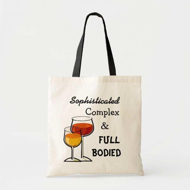 Wine Bag - Sophisticated Complicated & Full Bodied (Front)
