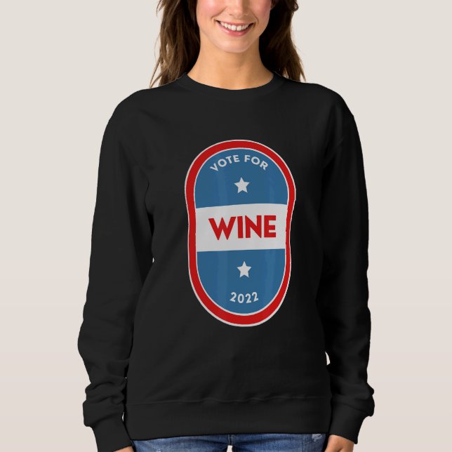 Wine  Bartender Political Election Parody 2022 Sweatshirt (Front)