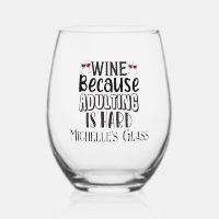 Wine Because Adulting is Hard Personalised