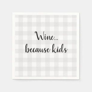 Wine Because Kids Quote Gingham Pattern Wreath Napkin