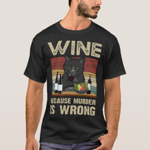 Wine Because Murder Is Wrong coffee brewer gift id T-Shirt