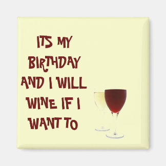 Wine Birthday Badge Pin Magnet
