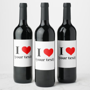 Wine Bottle Label - Custom I heart (your text)