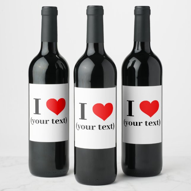 Wine Bottle Label - Custom I heart (your text) (Bottles)