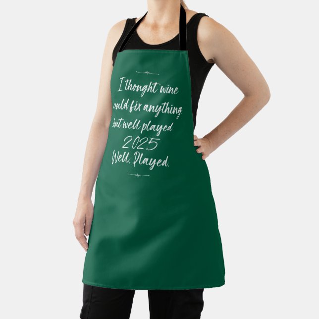Wine Can Fix Everything But 2025 | Well Played Apron (Insitu)