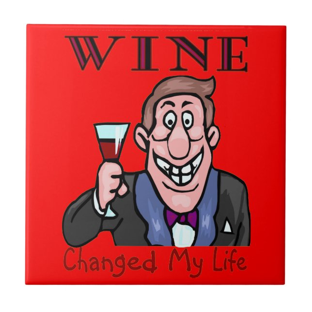 Wine Changed My Life Ceramic Tile (Front)