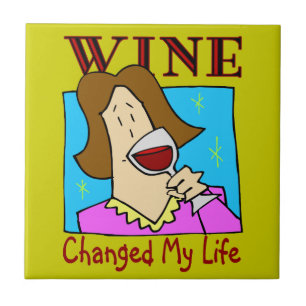 Wine Changed My Life Ceramic Tile