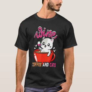Wine Coffee Cat Kitten Dad Mum Pet Owner Papa Momm T-Shirt