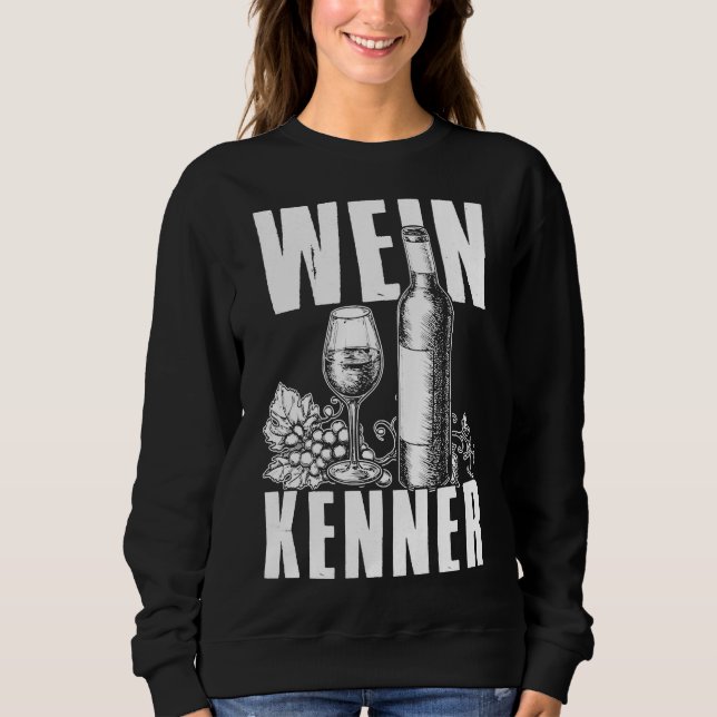 Wine Connoisseur Wine Wine Sweatshirt (Front)