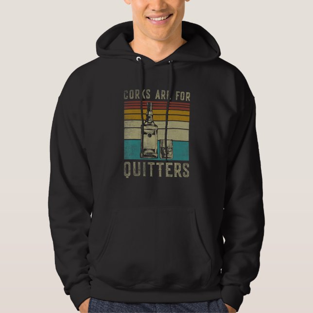 Wine  Corks Are For Quitters Wine Hoodie (Front)