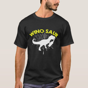 Wine Dinosaur Rex  Winosaur T-Shirt