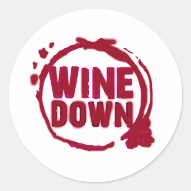 "WINE DOWN"....WINE STAIN DESIGN CLASSIC ROUND STICKER (Front)