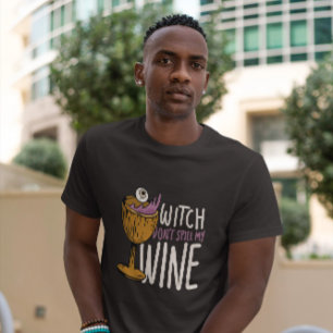 Wine Drink Witch Quote   T-Shirt