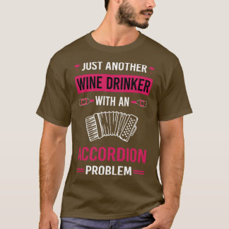 Wine Drinker Accordion Accordionist T-Shirt
