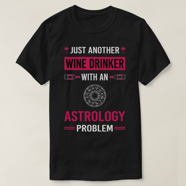 Wine Drinker Astrology Astrologer T-Shirt (Design Front)