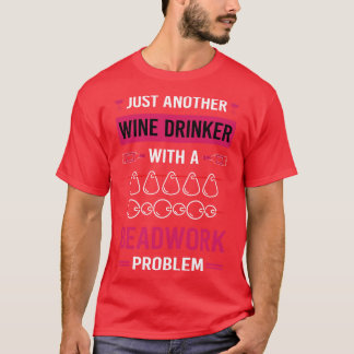 Wine Drinker Beadwork Beading Bead Beads T-Shirt