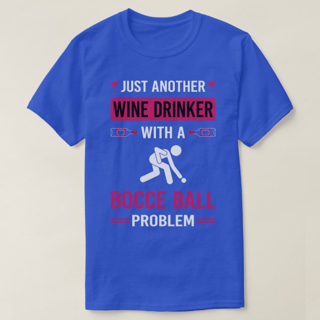 Wine Drinker Bocce Ball Bocci Boccie T-Shirt (Design Front)