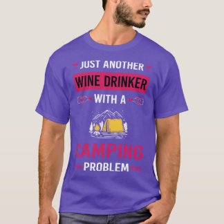 Wine Drinker Camping Camp Camper T-Shirt