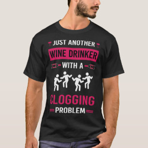 Wine Drinker Clogging Clog Dance Clogger T-Shirt