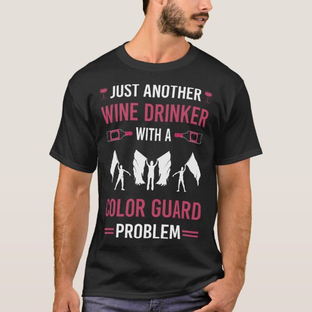 Wine Drinker Colour Guard Colorguard T-Shirt (Front)