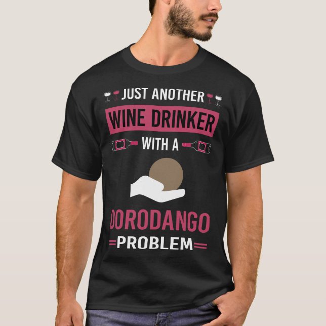 Wine Drinker Dorodango Mud Ball Dango T-Shirt (Front)