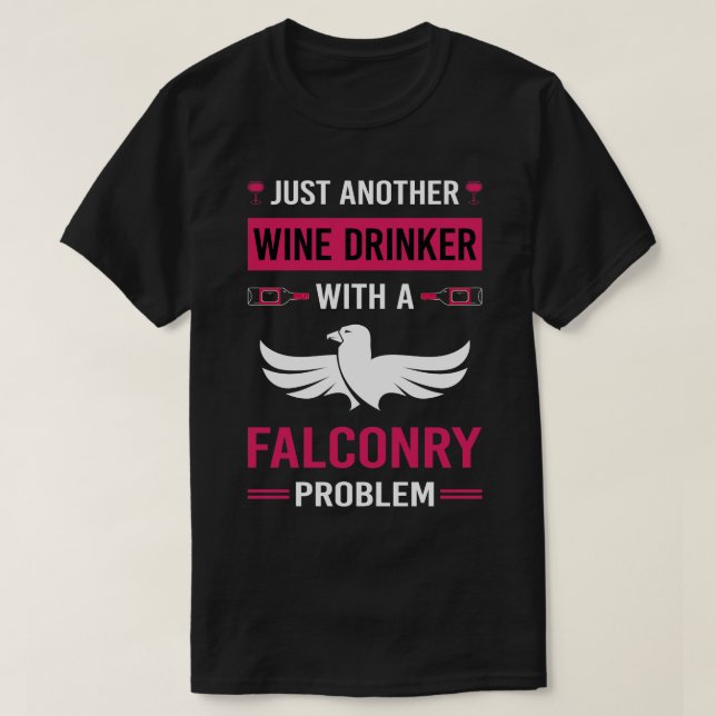 Wine Drinker Falconry Falconer T-Shirt (Design Front)