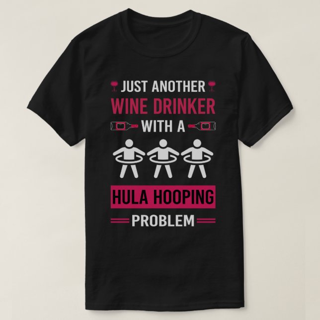Wine Drinker Hula Hooping T-Shirt (Design Front)