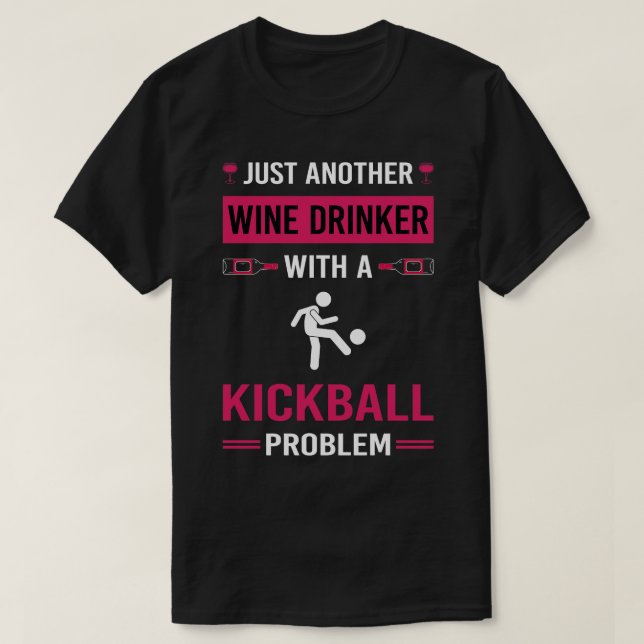 Wine Drinker Kickball T-Shirt (Design Front)