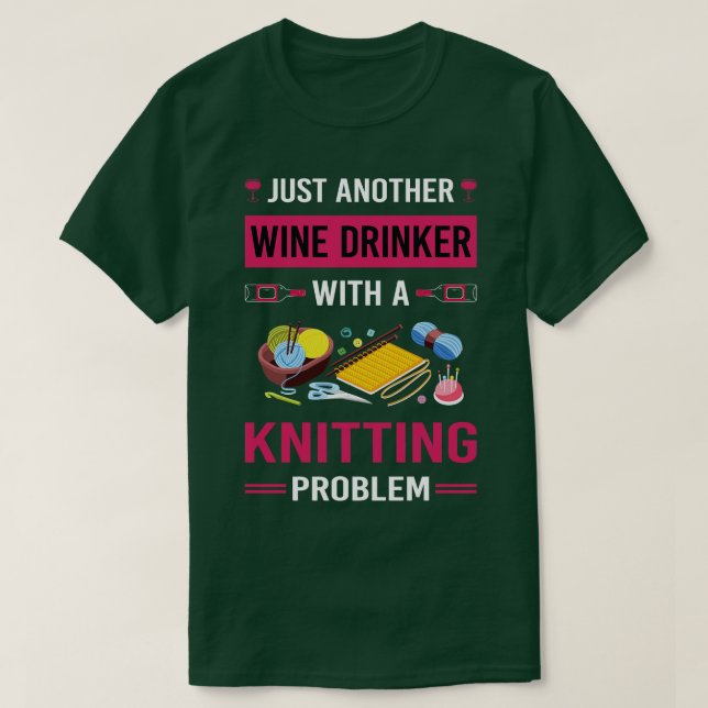 Wine Drinker Knitting Knit Knitter T-Shirt (Design Front)