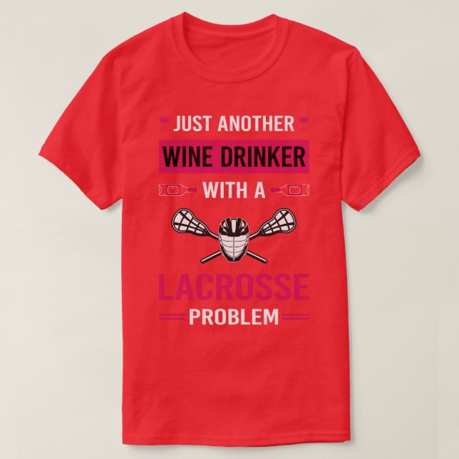 Wine Drinker Lacrosse T-Shirt (Design Front)