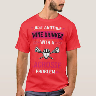 Wine Drinker Lacrosse T-Shirt