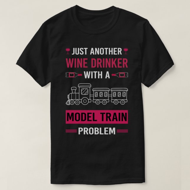 Wine Drinker Model Train Trains Railroad Railway T-Shirt (Design Front)