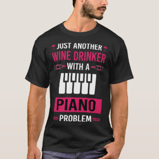 Wine Drinker Piano Pianist T-Shirt