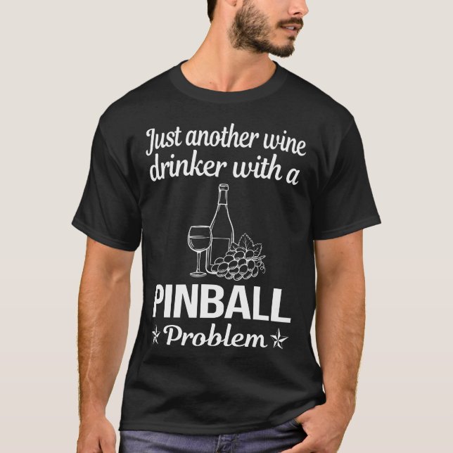 Wine Drinker Pinball T-Shirt (Front)