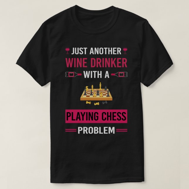 Wine Drinker Playing Chess T-Shirt (Design Front)