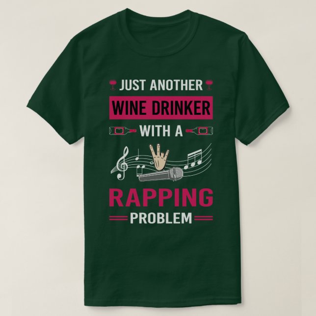Wine Drinker Rapping Rap Rapper T-Shirt (Design Front)