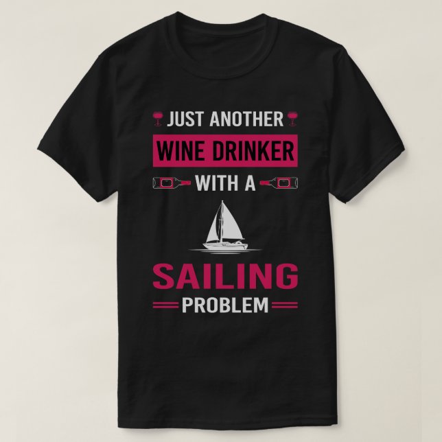 Wine Drinker Sailing Sailor T-Shirt (Design Front)