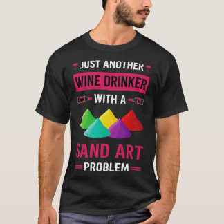 Wine Drinker Sand Art T-Shirt