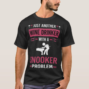 Wine Drinker Snooker T-Shirt