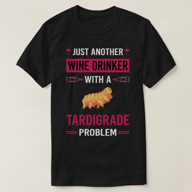 Wine Drinker Tardigrade Tardigrades Tardigrada Wat T-Shirt (Design Front)
