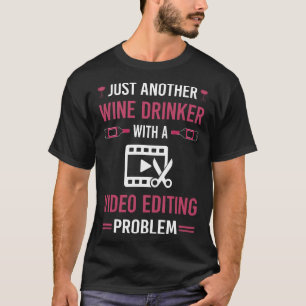 Wine Drinker Video Editing Editor T-Shirt