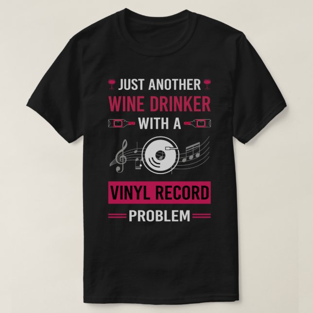 Wine Drinker Vinyl Record Records T-Shirt (Design Front)