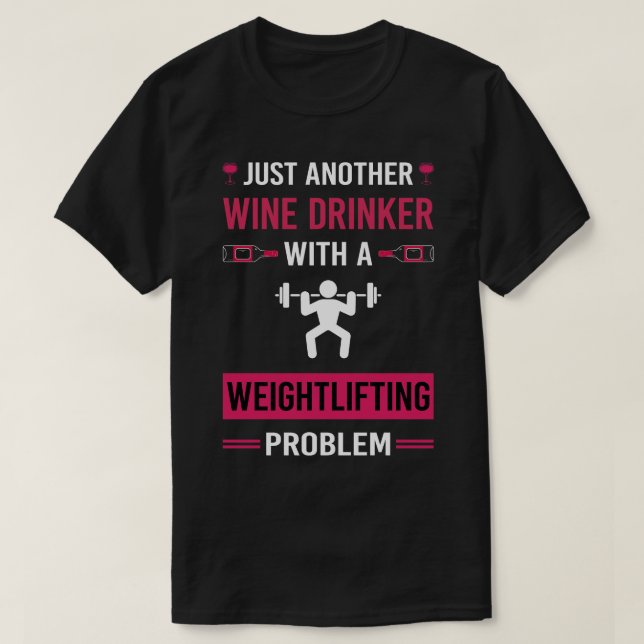 Wine Drinker Weightlifting Lifting T-Shirt (Design Front)