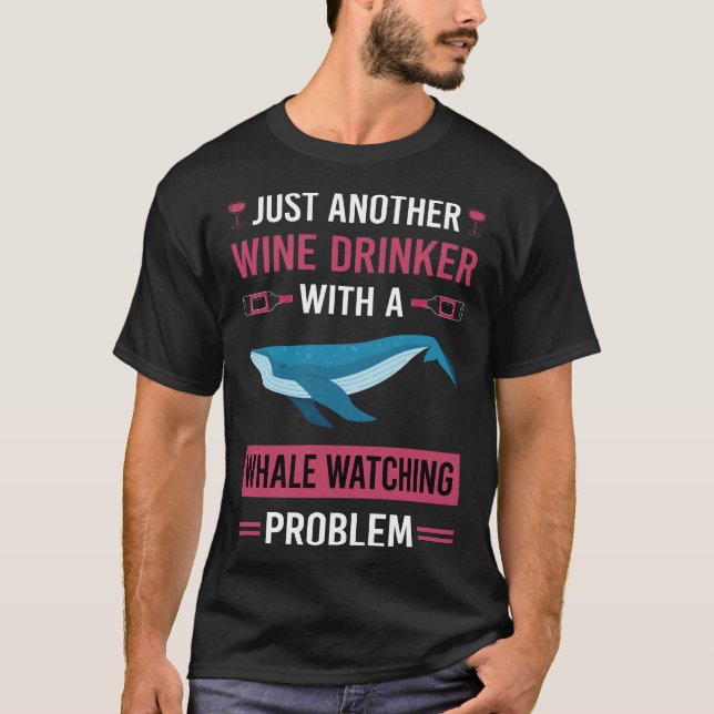 Wine Drinker Whale Watching T-Shirt (Front)