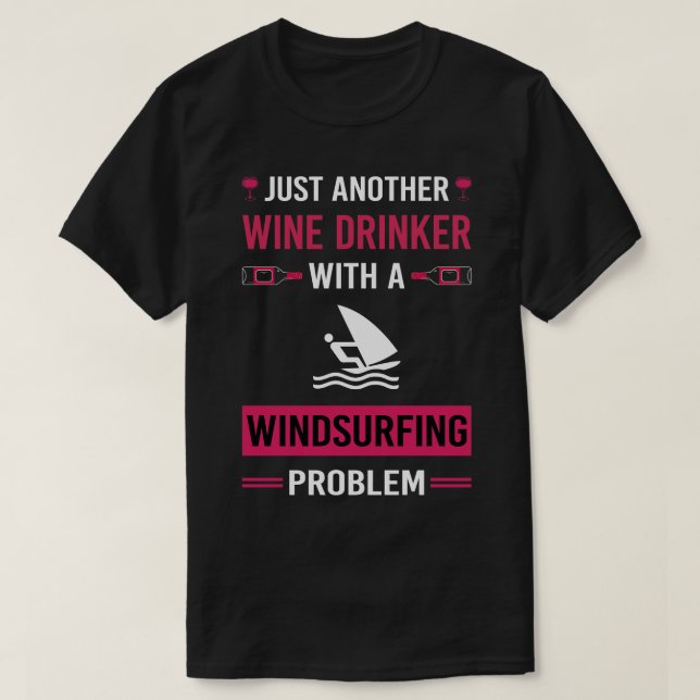Wine Drinker Windsurfing Windsurf Windsurfer T-Shirt (Design Front)