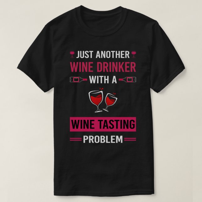 Wine Drinker Wine Tasting T-Shirt (Design Front)