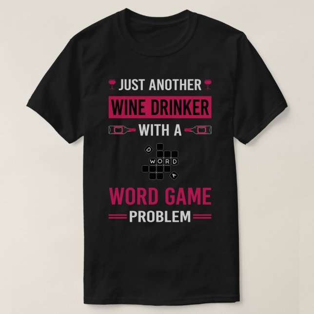 Wine Drinker Word Games T-Shirt (Design Front)