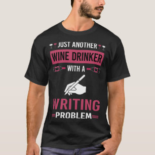 Wine Drinker Writing Writer T-Shirt