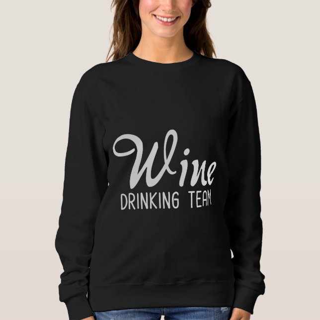 Wine Drinking Team Fitted Sweatshirt (Front)