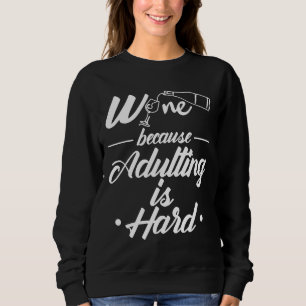 Wine Drinking White Wine Drinks Red Wine Sweatshirt